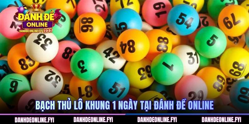 Bạch Thủ Lô Khung 1 Ngày | Soi Chuẩn Đánh Là Trúng 1 Bạch thủ lô khung 1 ngày tại ĐÁNH ĐỀ ONLINE