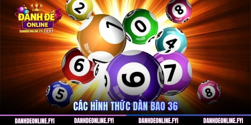 Dàn Đề 36 Số Đánh Đề Online Bí Kíp Chinh Phục Giải Đặc Biệt 2 Các hình thức dàn bao 36