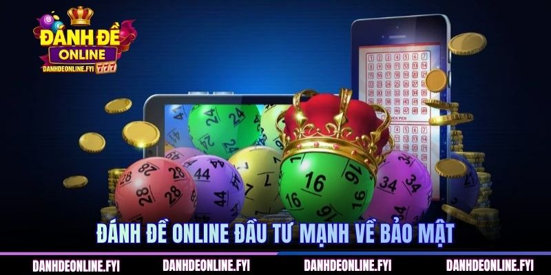 Đánh đề online 263 Đánh Đề Online đầu tư mạnh về bảo mật