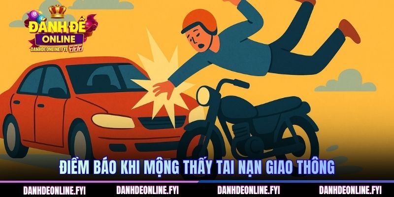 Mơ Thấy Tai Nạn Giao Thông | Đi Tìm Con Số Bí Ẩn Gây Sốt 1 Điềm báo khi mộng thấy tai nạn giao thông