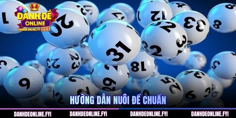 Dàn Đề Nuôi 3 Ngày | Cách Chơi An Toàn Tại ĐÁNH ĐỀ ONLINE 2 Hướng dẫn nuôi đề chuẩn