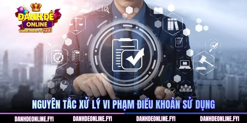 Điều Khoản Sử Dụng Đánh Đề Online Được Cập Nhật Mới Nhất 3 Nguyên tắc xử lý vi phạm điều khoản sử dụng