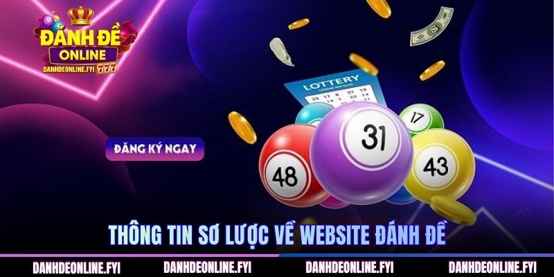 Đánh đề online 262 Thông tin sơ lược về website Đánh Đề