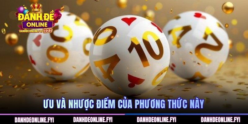 Bạch Thủ Lô Nuôi 3 Ngày - Cách Tạo Dàn Số Chính Xác 2 Ưu và nhược điểm của phương thức này
